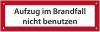Aufkleber: Aufzug im Brandfall nicht benutzen, Maße: 80x25mm
